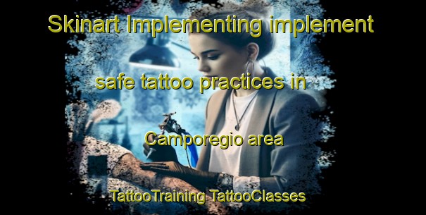 Skinart Implementing implement safe tattoo practices in Camporegio area | #TattooTraining #TattooClasses #SkinartTraining-Italy