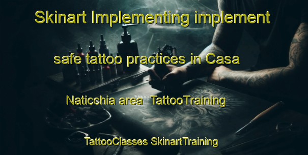 Skinart Implementing implement safe tattoo practices in Casa Naticchia area | #TattooTraining #TattooClasses #SkinartTraining-Italy