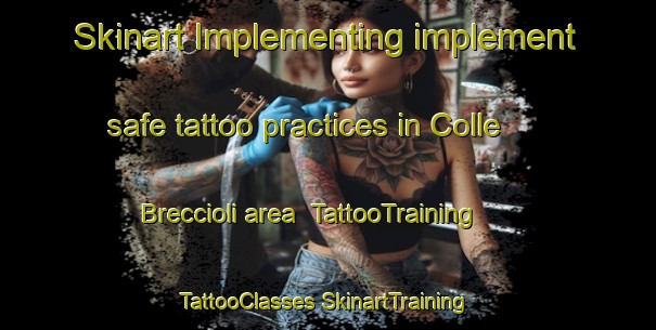 Skinart Implementing implement safe tattoo practices in Colle Breccioli area | #TattooTraining #TattooClasses #SkinartTraining-Italy