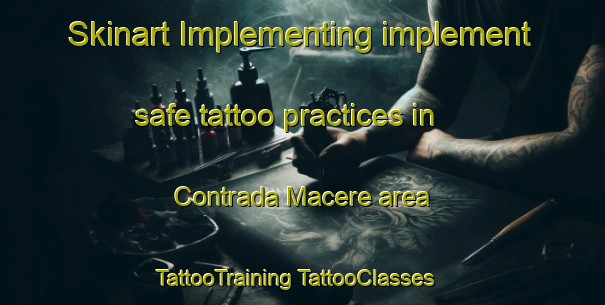 Skinart Implementing implement safe tattoo practices in Contrada Macere area | #TattooTraining #TattooClasses #SkinartTraining-Italy