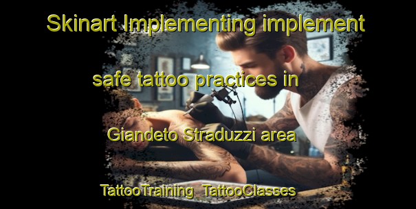 Skinart Implementing implement safe tattoo practices in Giandeto Straduzzi area | TattooTraining | TattooClasses | SkinartTraining-Italy