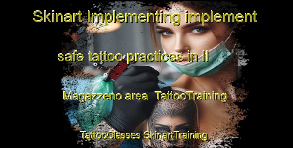 Skinart Implementing implement safe tattoo practices in Il Magazzeno area | #TattooTraining #TattooClasses #SkinartTraining-Italy