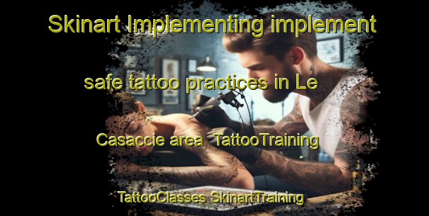 Skinart Implementing implement safe tattoo practices in Le Casaccie area | #TattooTraining #TattooClasses #SkinartTraining-Italy