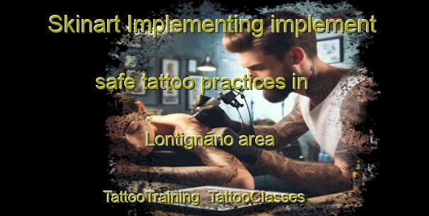 Skinart Implementing implement safe tattoo practices in Lontignano area | TattooTraining | TattooClasses | SkinartTraining-Italy