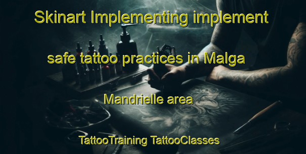 Skinart Implementing implement safe tattoo practices in Malga Mandrielle area | #TattooTraining #TattooClasses #SkinartTraining-Italy