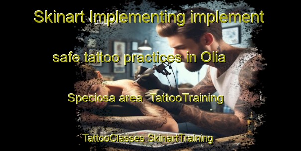 Skinart Implementing implement safe tattoo practices in Olia Speciosa area | #TattooTraining #TattooClasses #SkinartTraining-Italy