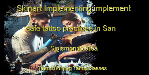 Skinart Implementing implement safe tattoo practices in San Sigismondo area | #TattooTraining #TattooClasses #SkinartTraining-Italy