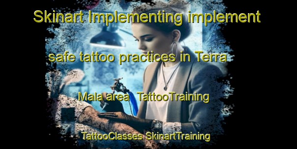 Skinart Implementing implement safe tattoo practices in Terra Mala area | #TattooTraining #TattooClasses #SkinartTraining-Italy