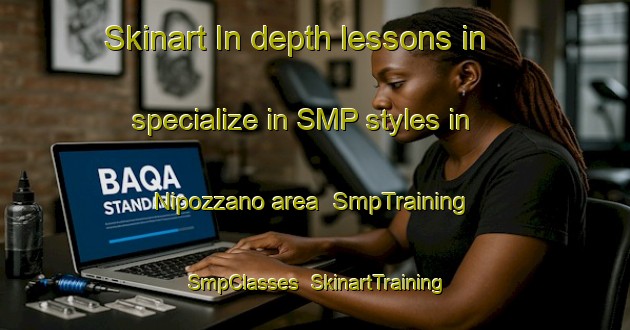 Skinart In-depth lessons in specialize in SMP styles in Nipozzano area | SmpTraining | SmpClasses | SkinartTraining-Italy