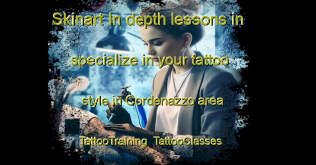 Skinart In-depth lessons in specialize in your tattoo style in Cordenazzo area | TattooTraining | TattooClasses | SkinartTraining-Italy