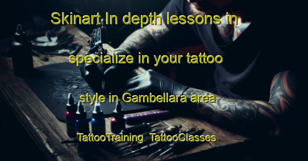 Skinart In-depth lessons in specialize in your tattoo style in Gambellara area | TattooTraining | TattooClasses | SkinartTraining-Italy