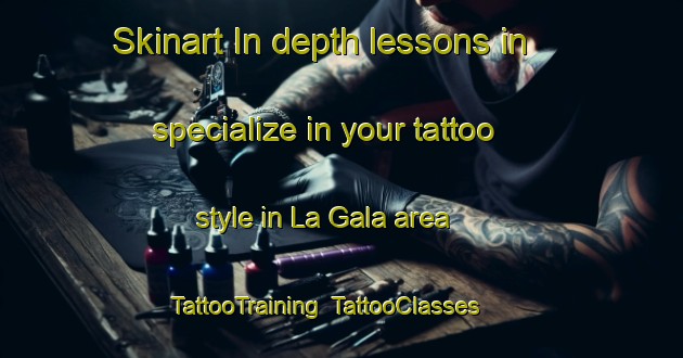 Skinart In-depth lessons in specialize in your tattoo style in La Gala area | TattooTraining | TattooClasses | SkinartTraining-Italy