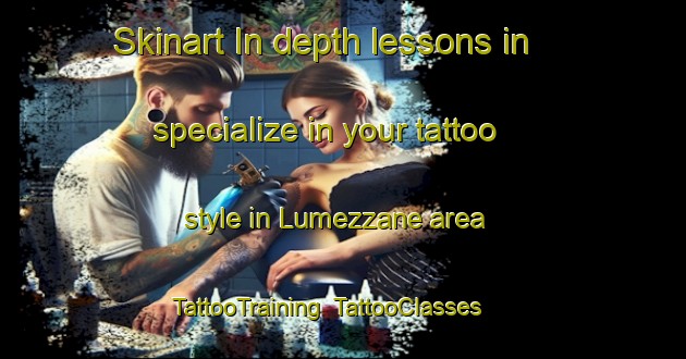 Skinart In-depth lessons in specialize in your tattoo style in Lumezzane area | TattooTraining | TattooClasses | SkinartTraining-Italy