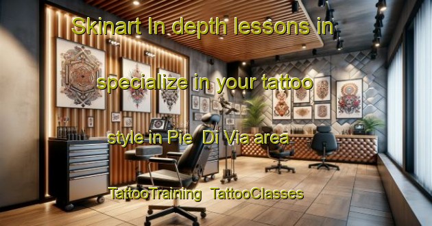 Skinart In-depth lessons in specialize in your tattoo style in Pie  Di Via area | TattooTraining | TattooClasses | SkinartTraining-Italy