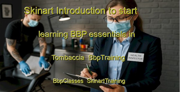Skinart Introduction to start learning BBP essentials in Tombaccia | BbpTraining | BbpClasses | SkinartTraining-Italy