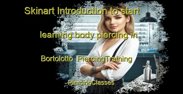 Skinart Introduction to start learning body piercing in Bortolotto | #PiercingTraining #PiercingClasses #SkinartTraining-Italy