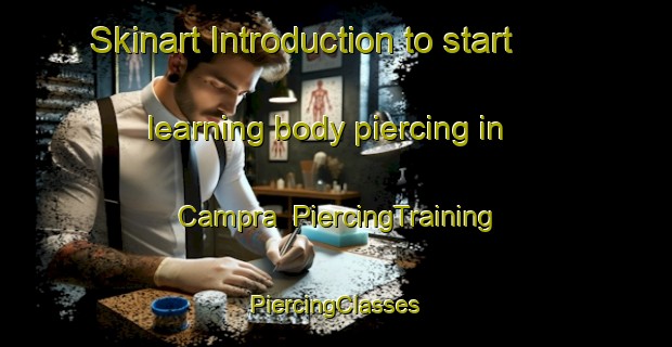 Skinart Introduction to start learning body piercing in Campra | #PiercingTraining #PiercingClasses #SkinartTraining-Italy