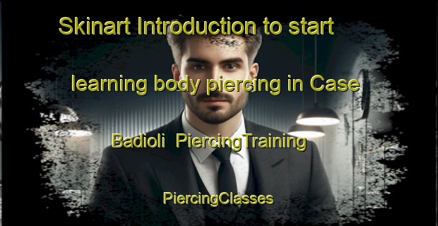 Skinart Introduction to start learning body piercing in Case Badioli | #PiercingTraining #PiercingClasses #SkinartTraining-Italy