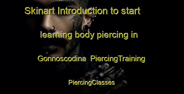 Skinart Introduction to start learning body piercing in Gonnoscodina | #PiercingTraining #PiercingClasses #SkinartTraining-Italy