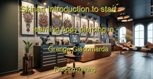 Skinart Introduction to start learning body piercing in Grange Giacomarda | #PiercingTraining #PiercingClasses #SkinartTraining-Italy