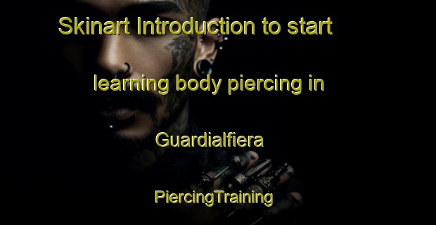 Skinart Introduction to start learning body piercing in Guardialfiera | #PiercingTraining #PiercingClasses #SkinartTraining-Italy