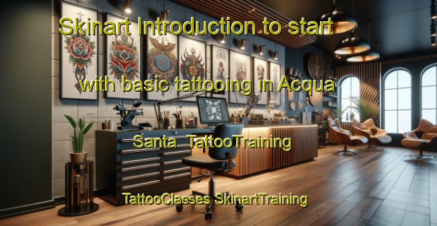 Skinart Introduction to start with basic tattooing in Acqua Santa | #TattooTraining #TattooClasses #SkinartTraining-Italy