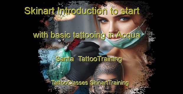 Skinart Introduction to start with basic tattooing in Acqua Santa | #TattooTraining #TattooClasses #SkinartTraining-Italy