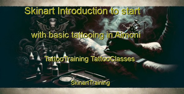 Skinart Introduction to start with basic tattooing in Aimoni | #TattooTraining #TattooClasses #SkinartTraining-Italy