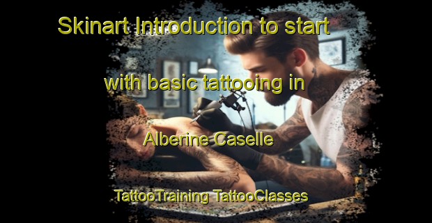 Skinart Introduction to start with basic tattooing in Alberine Caselle | #TattooTraining #TattooClasses #SkinartTraining-Italy