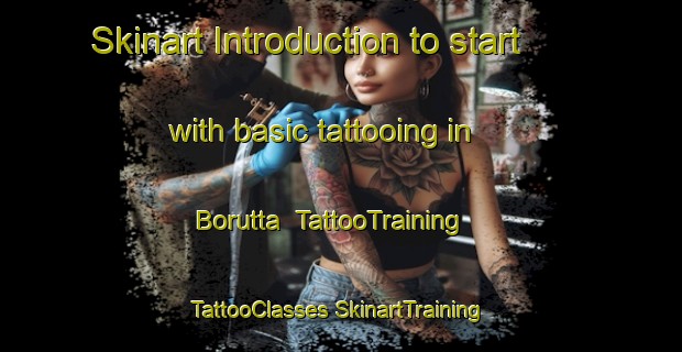 Skinart Introduction to start with basic tattooing in Borutta | #TattooTraining #TattooClasses #SkinartTraining-Italy