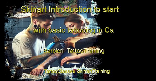 Skinart Introduction to start with basic tattooing in Ca Barbieri | #TattooTraining #TattooClasses #SkinartTraining-Italy