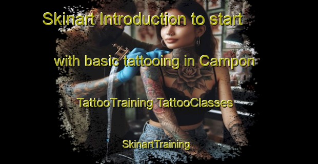 Skinart Introduction to start with basic tattooing in Campon | #TattooTraining #TattooClasses #SkinartTraining-Italy