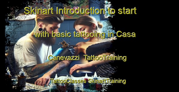 Skinart Introduction to start with basic tattooing in Casa Canevazzi | #TattooTraining #TattooClasses #SkinartTraining-Italy