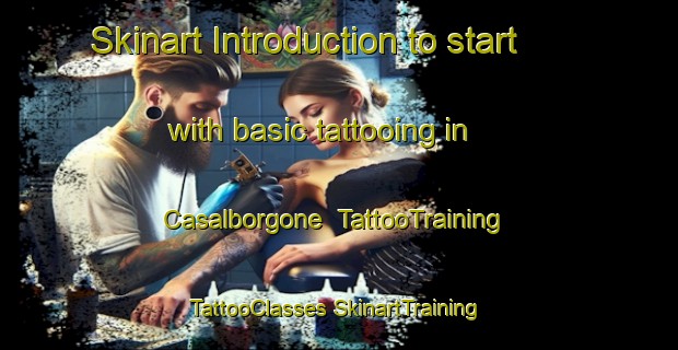 Skinart Introduction to start with basic tattooing in Casalborgone | #TattooTraining #TattooClasses #SkinartTraining-Italy