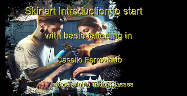 Skinart Introduction to start with basic tattooing in Casello Ferroviario | #TattooTraining #TattooClasses #SkinartTraining-Italy