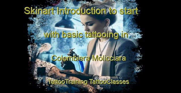 Skinart Introduction to start with basic tattooing in Colombiera Molicciara | #TattooTraining #TattooClasses #SkinartTraining-Italy