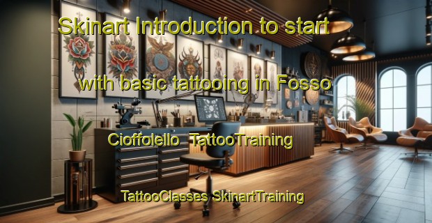 Skinart Introduction to start with basic tattooing in Fosso Cioffolello | #TattooTraining #TattooClasses #SkinartTraining-Italy