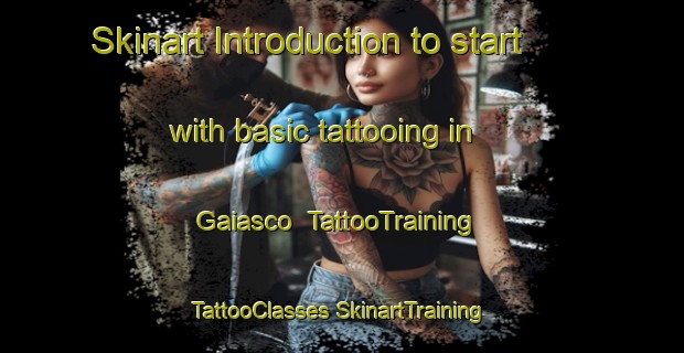 Skinart Introduction to start with basic tattooing in Gaiasco | #TattooTraining #TattooClasses #SkinartTraining-Italy