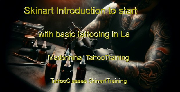 Skinart Introduction to start with basic tattooing in La Madonnina | #TattooTraining #TattooClasses #SkinartTraining-Italy