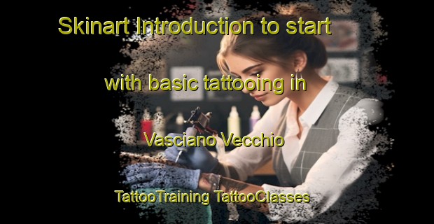 Skinart Introduction to start with basic tattooing in Vasciano Vecchio | #TattooTraining #TattooClasses #SkinartTraining-Italy