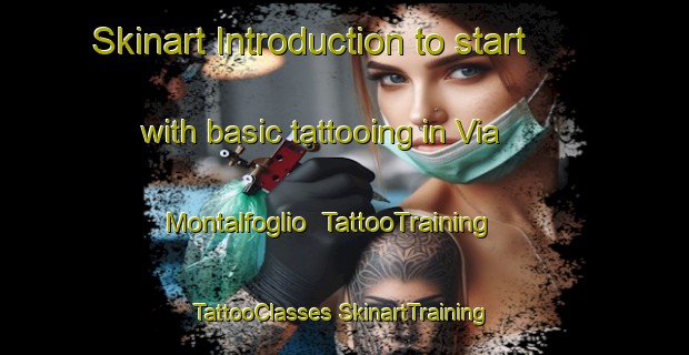 Skinart Introduction to start with basic tattooing in Via Montalfoglio | #TattooTraining #TattooClasses #SkinartTraining-Italy