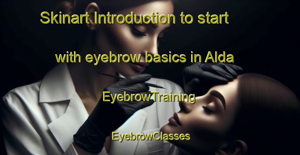 Skinart Introduction to start with eyebrow basics in Alda | EyebrowTraining | EyebrowClasses | SkinartTraining-Italy