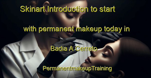 Skinart Introduction to start with permanent makeup today in Badia A Cerreto | PermanentmakeupTraining | PermanentmakeupClasses | SkinartTraining-Italy