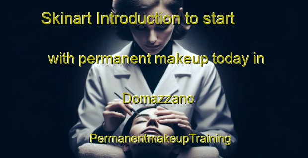 Skinart Introduction to start with permanent makeup today in Domazzano | #PermanentmakeupTraining #PermanentmakeupClasses #SkinartTraining-Italy