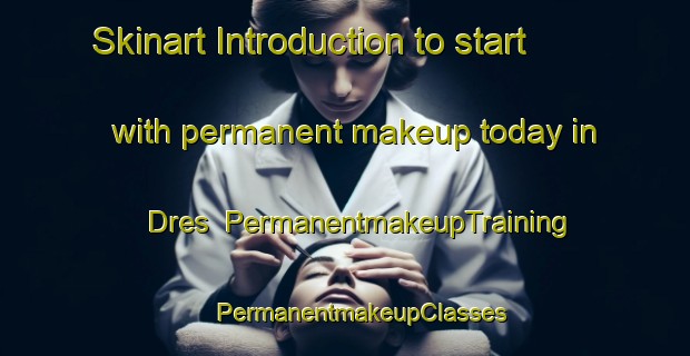 Skinart Introduction to start with permanent makeup today in Dres | #PermanentmakeupTraining #PermanentmakeupClasses #SkinartTraining-Italy