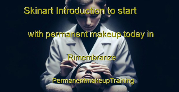 Skinart Introduction to start with permanent makeup today in Rimembranze | #PermanentmakeupTraining #PermanentmakeupClasses #SkinartTraining-Italy