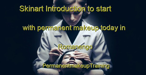 Skinart Introduction to start with permanent makeup today in Romanengo | #PermanentmakeupTraining #PermanentmakeupClasses #SkinartTraining-Italy