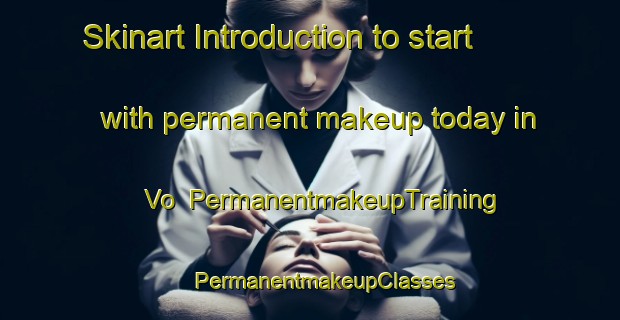 Skinart Introduction to start with permanent makeup today in Vo | #PermanentmakeupTraining #PermanentmakeupClasses #SkinartTraining-Italy