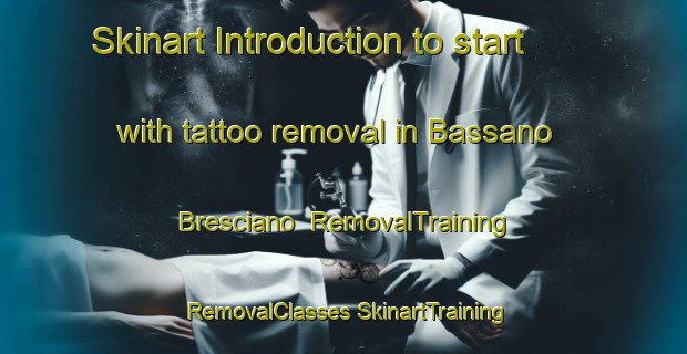 Skinart Introduction to start with tattoo removal in Bassano Bresciano | #RemovalTraining #RemovalClasses #SkinartTraining-Italy