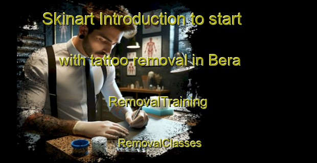 Skinart Introduction to start with tattoo removal in Bera | RemovalTraining | RemovalClasses | SkinartTraining-Italy